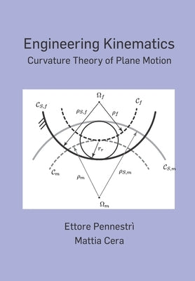 Engineering Kinematics: Curvature Theory of Plane Motion by Cera, Mattia