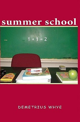 Summer School by Whye, Demetrius