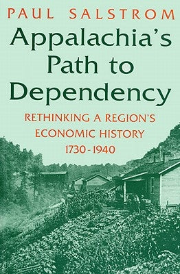 Appalachia's Path to Depend-Pa by Salstrom, Paul