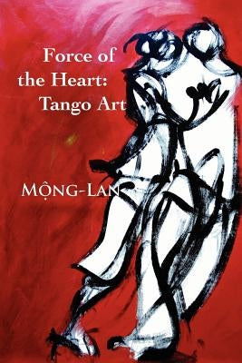 Force of the Heart: Tango, Art by Mong-Lan
