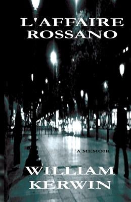 L'Affaire Rossano by Kerwin, William