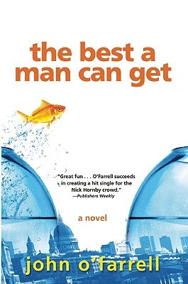 The Best a Man Can Get by O'Farrell, John