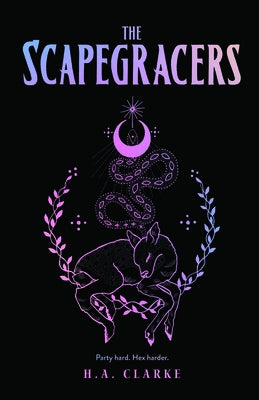 The Scapegracers: Volume 1 by Clarke, H. A.