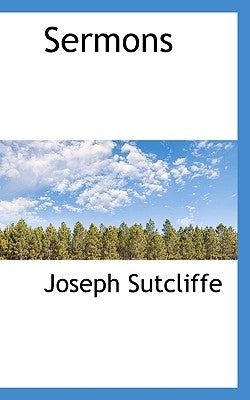 Sermons by Sutcliffe, Joseph