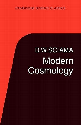 Modern Cosmology by Sciama, D. W.