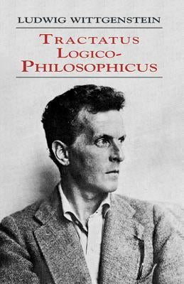 Tractatus Logico-Philosophicus by Wittgenstein, Ludwig