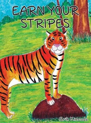 Earn Your Stripes by Kincade, Erik