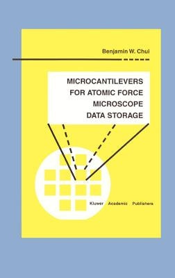 Microcantilevers for Atomic Force Microscope Data Storage by Chui, Benjamin W.