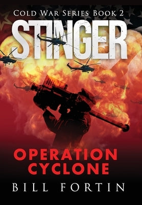 Stinger Operation Cyclone by Fortin, Bill