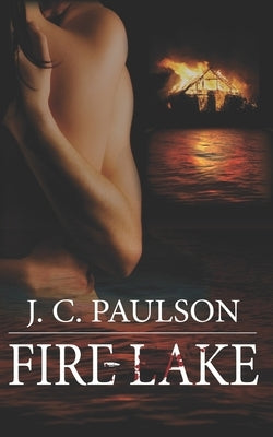 Fire Lake by Paulson, J. C.