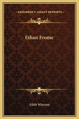 Ethan Frome by Wharton, Edith