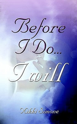 Before I Do...I Will by Simone, Nikki