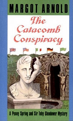 The Catacomb Conspiracy by Arnold, Margot