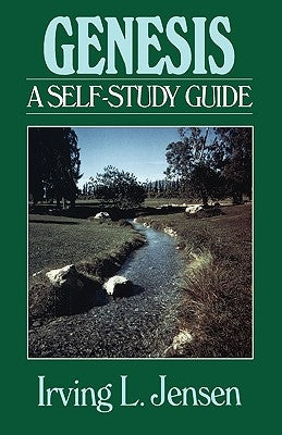 Genesis- Jensen Bible Self Study Guide by Jensen, Irving L.