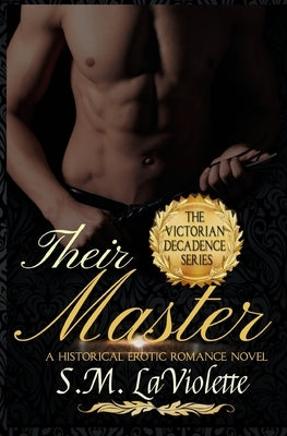 Their Master by LaViolette, S. M.