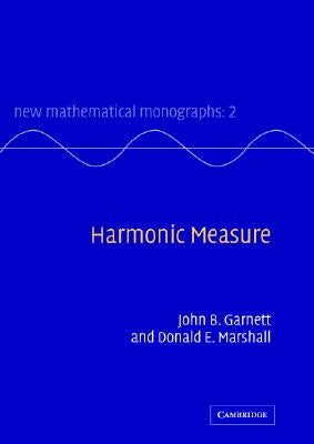 Harmonic Measure by Garnett, John B.