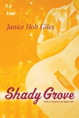 Shady Grove by Giles, Janice Holt