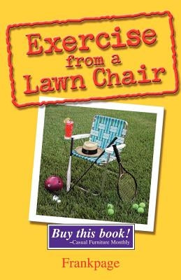 Exercise From A Lawn Chair by Page, Frank