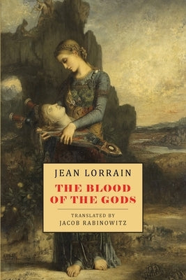 The Blood of the Gods by Lorrain, Jean