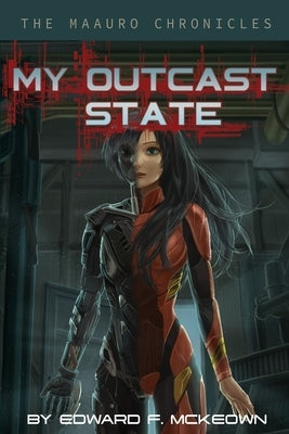 My Outcast State by McKeown, Edward