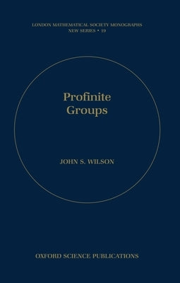 Profinite Groups by Wilson, John S.