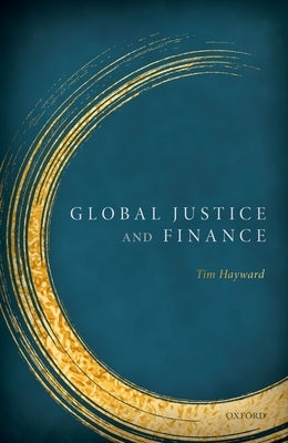 Global Justice & Finance by Hayward, Tim