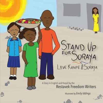 Stand Up For Soraya by Writers, Restavek Freedom