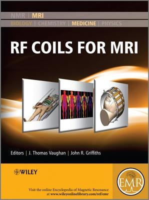 RF Coils for MRI by Vaughan, J. Thomas