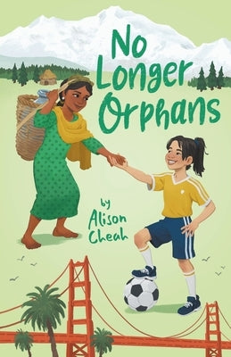 No Longer Orphans by Cheah, Alison