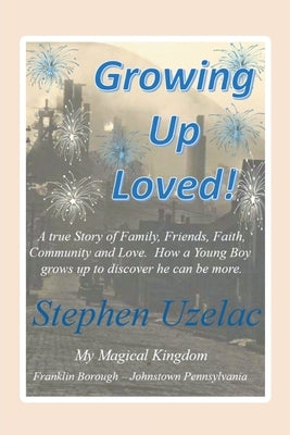 Growing Up Loved! by Uzelac, Stephen