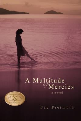 A Multitude of Mercies by Freimuth, Fay