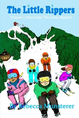 The Little Rippers: Volume 1: Here Come the Little Rippers! by Hueston, Ryan