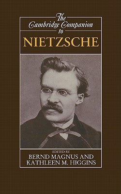 The Cambridge Companion to Nietzsche by Magnus, Bernd