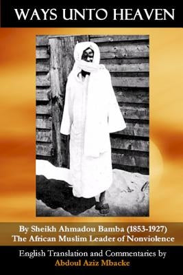 Ways Unto Heaven by Mbacke, Abdoul Aziz