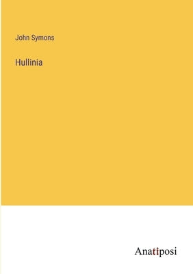 Hullinia by Symons, John