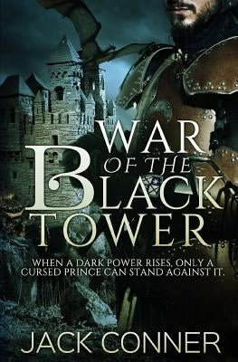 War of the Black Tower: Part One by Conner, Jack