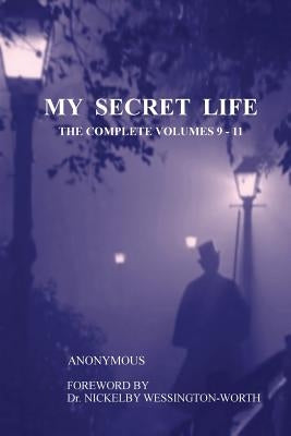 My Secret Life: The Complete Volumes 9-11 by Anonymous