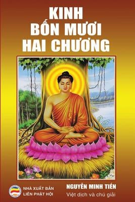 Kinh Bốn Mươi Hai Chương: Tứ thập nhị chương kinh by Minh Tiến, Nguyễn