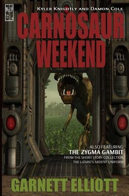 Carnosaur Weekend by Elliott, Garnett
