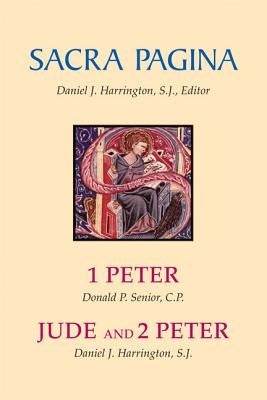 Sacra Pagina: 1 Peter, Jude and 2 Peter: Volume 15 by Senior, Donald P.
