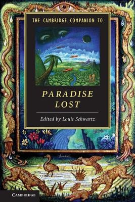 The Cambridge Companion to Paradise Lost by Schwartz, Louis