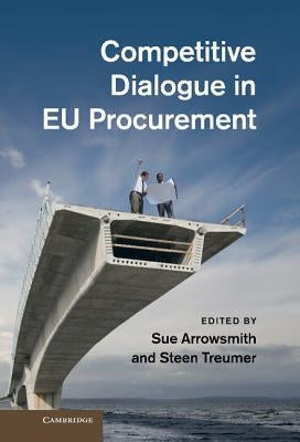 Competitive Dialogue in Eu Procurement by Arrowsmith, Sue