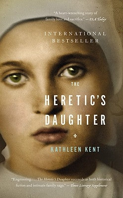 The Heretic's Daughter by Kent, Kathleen