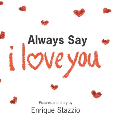Always Say I Love You by Stazzio, Enrique