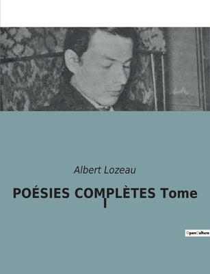 POÉSIES COMPLÈTES Tome II by Lozeau, Albert