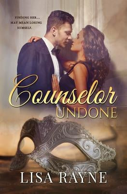 Counselor Undone by Rayne, Lisa