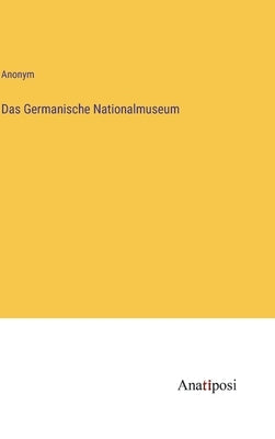 Das Germanische Nationalmuseum by Anonym