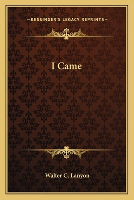 I Came by Lanyon, Walter C.