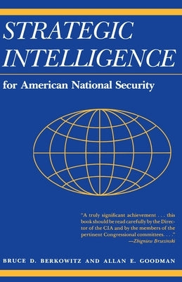Strategic Intelligence for American National Security: Updated Edition by Berkowitz, Bruce D.