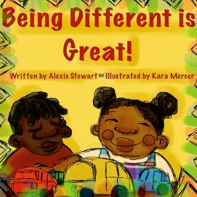 Being Different is Great! by Stewart, Alexis